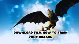 Download-Film-How-to-Train-Your-Dragon