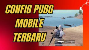 Config PUBG Mobile Terbaru - 5mantap555.com